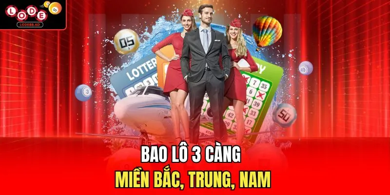 Bao lô 3 càng miền Bắc, Trung, Nam
