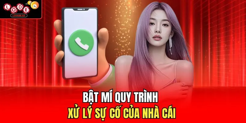 Bật mí quy trình xử lý sự cố của nhà cái
