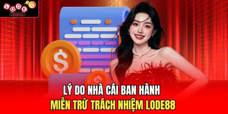 Lý do nhà cái ban hành miễn trừ trách nhiệm Lode88