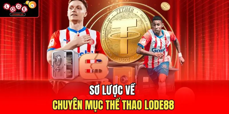 Sơ lược về chuyên mục thể thao Lode88